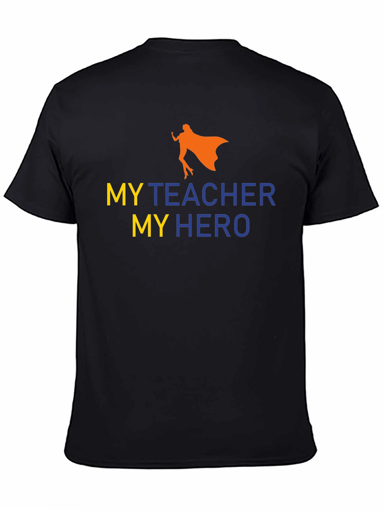 My Teacher My Hero Graphic Tee