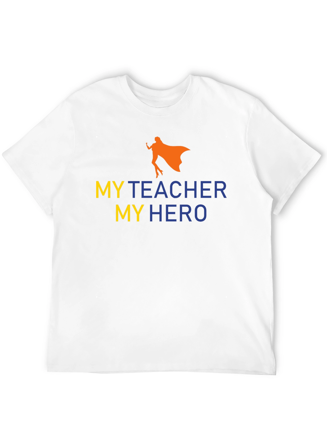 My Teacher My Hero Graphic Tee