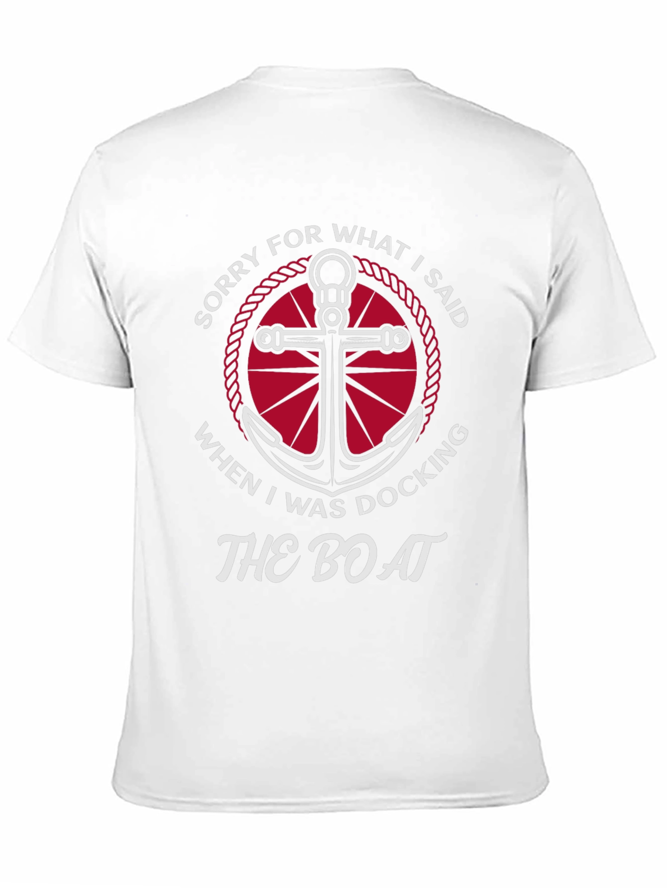 Sorry for What I Said Boating T-Shirt