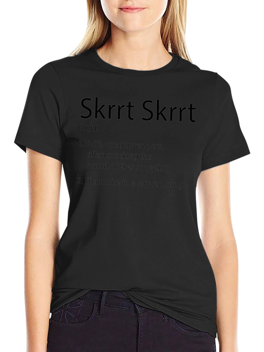 Skrrt Skrrt Definition T-Shirt - Rap Slang Tee