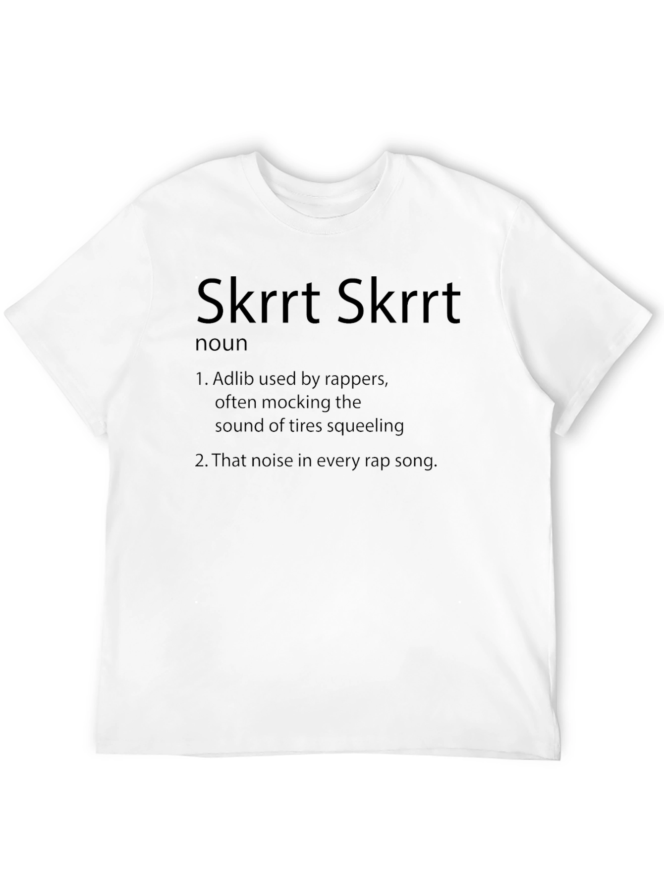 Skrrt Skrrt Definition T-Shirt - Rap Slang Tee