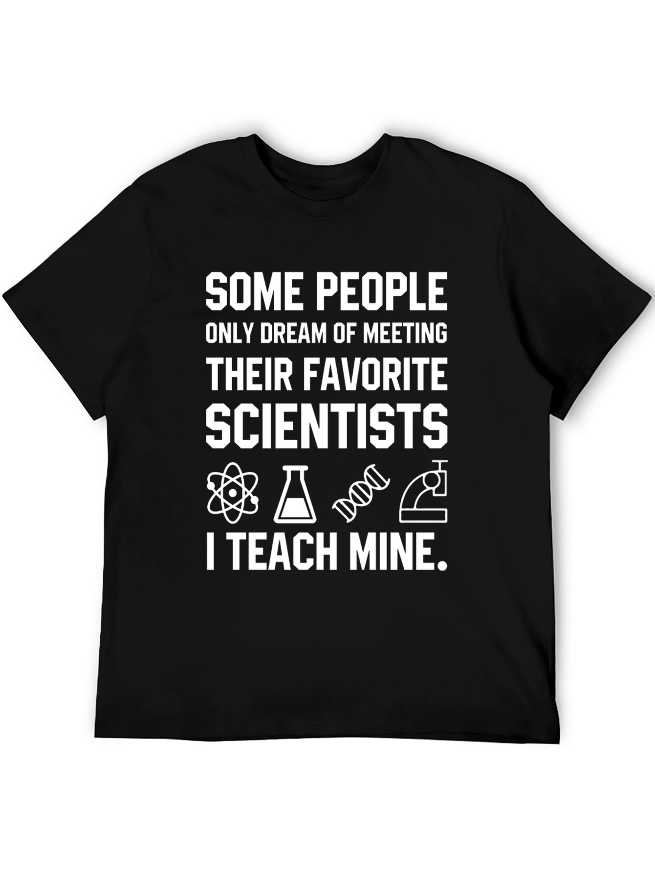 Scientist Teacher T-Shirt - Teach Mine