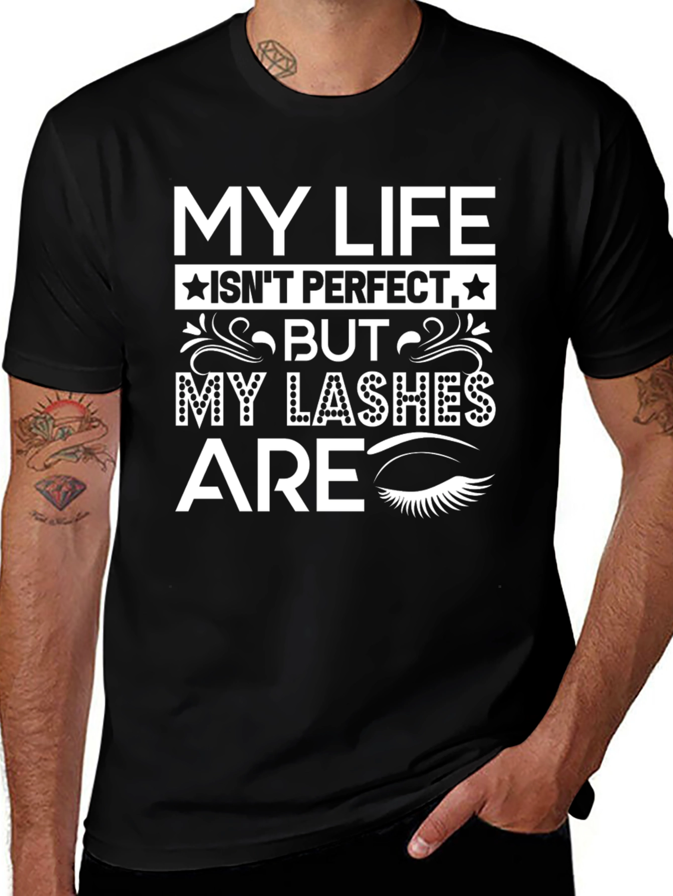 My Lashes Are Perfect T-Shirt Funny Eyelash Tee