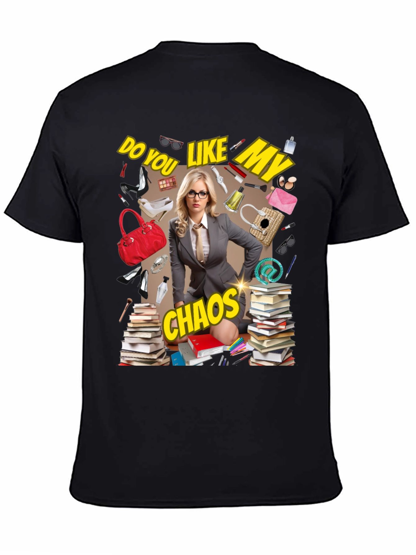Do You Like My Chaos T-Shirt