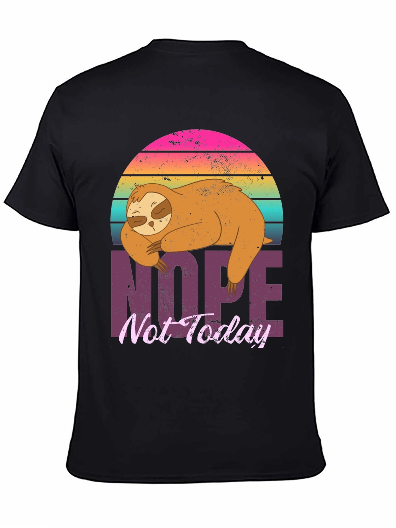 Nope Not Today Sloth Graphic Tee