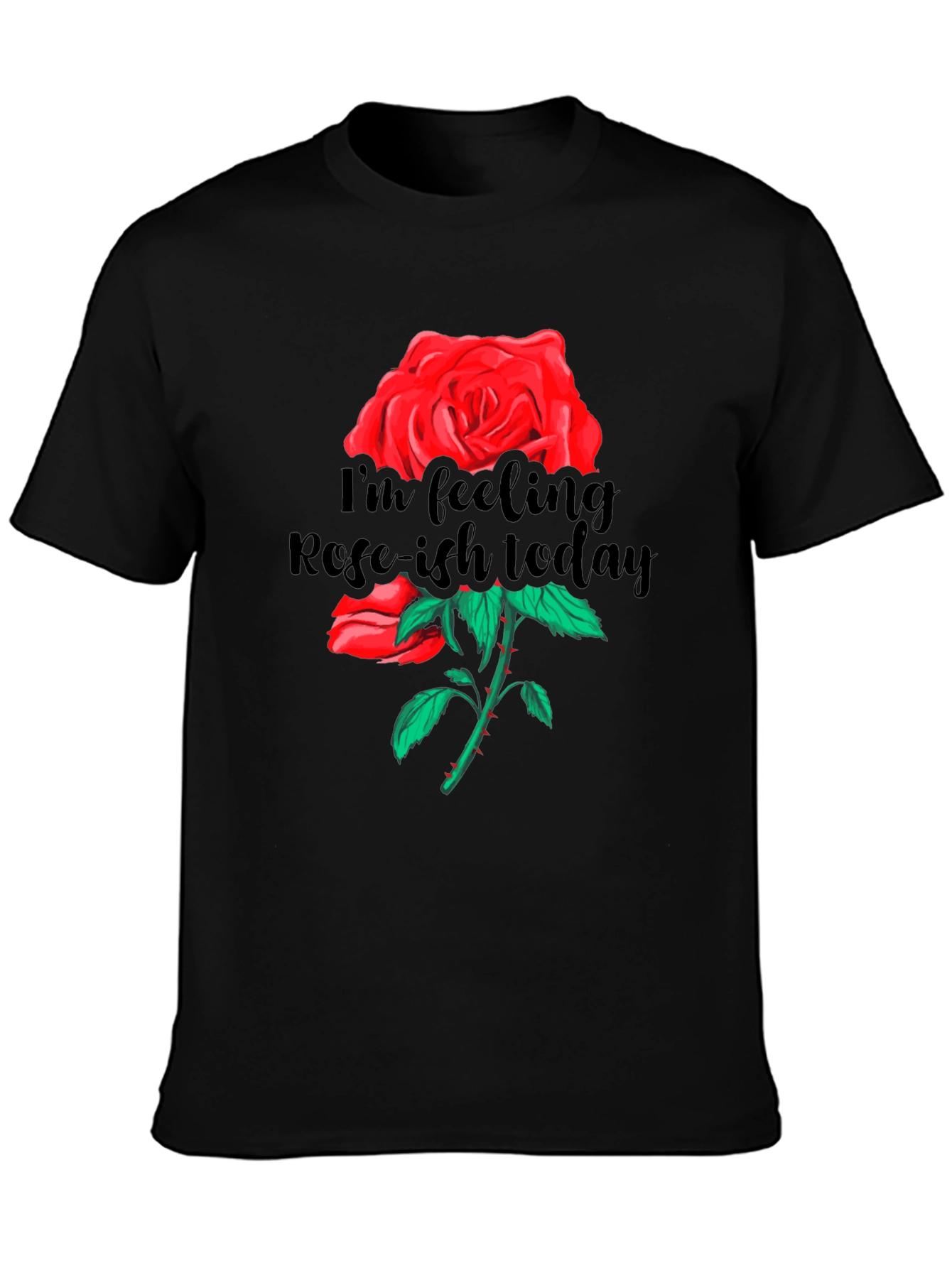 Rose-ish Today Graphic Black T-Shirt