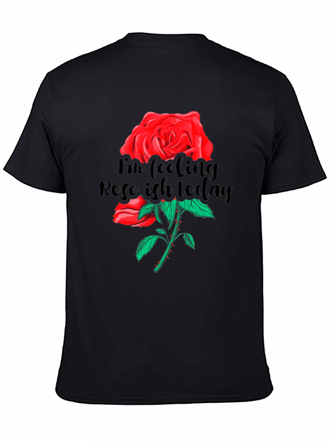Rose-ish Today Graphic Black T-Shirt