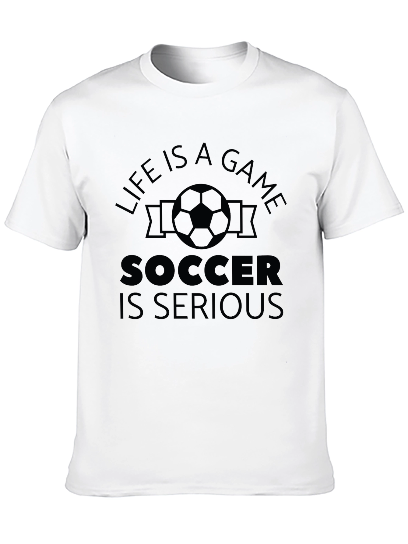 Life Is a Game Soccer T-Shirt