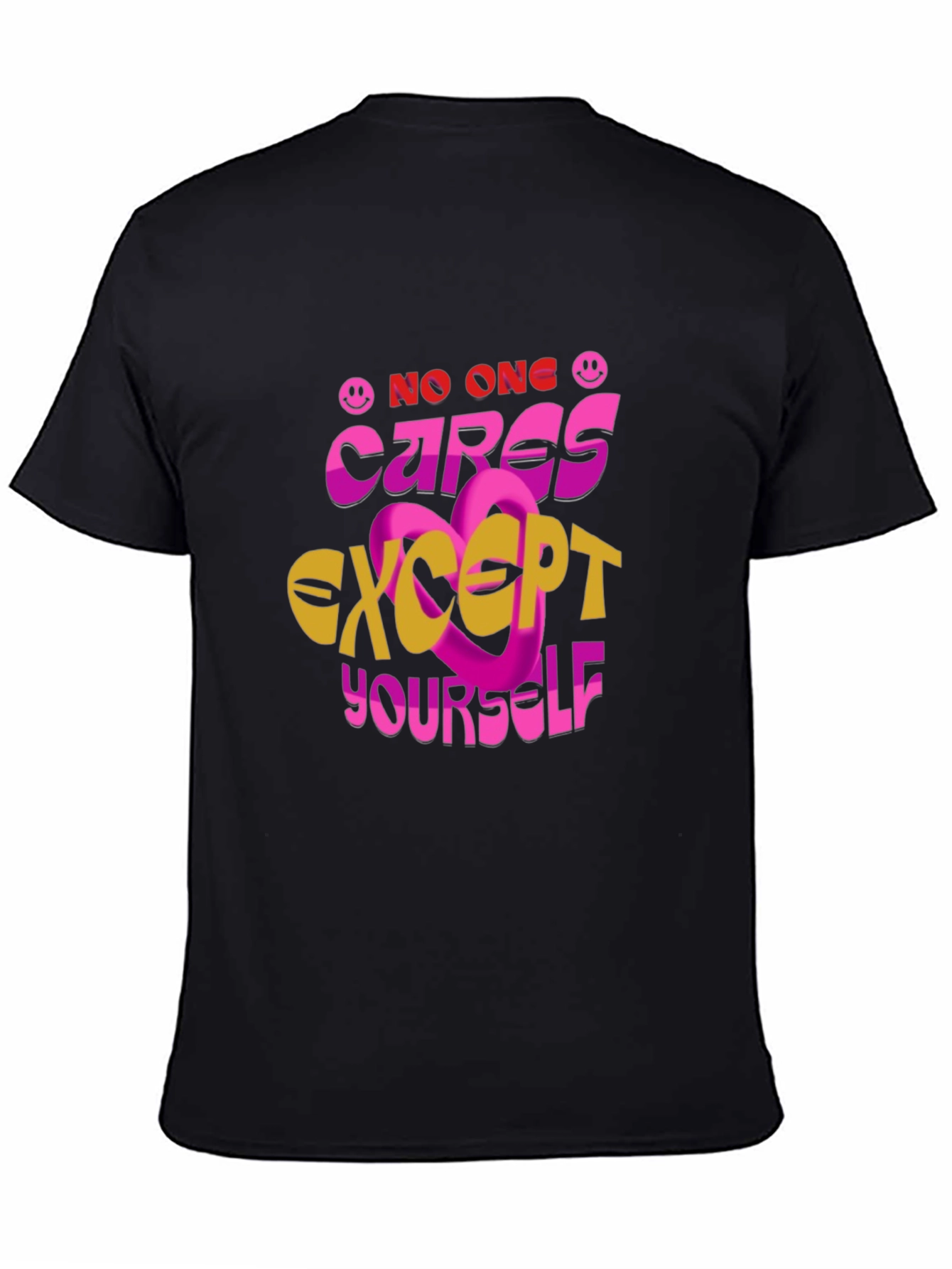 No One Cares Except Yourself Graphic Tee
