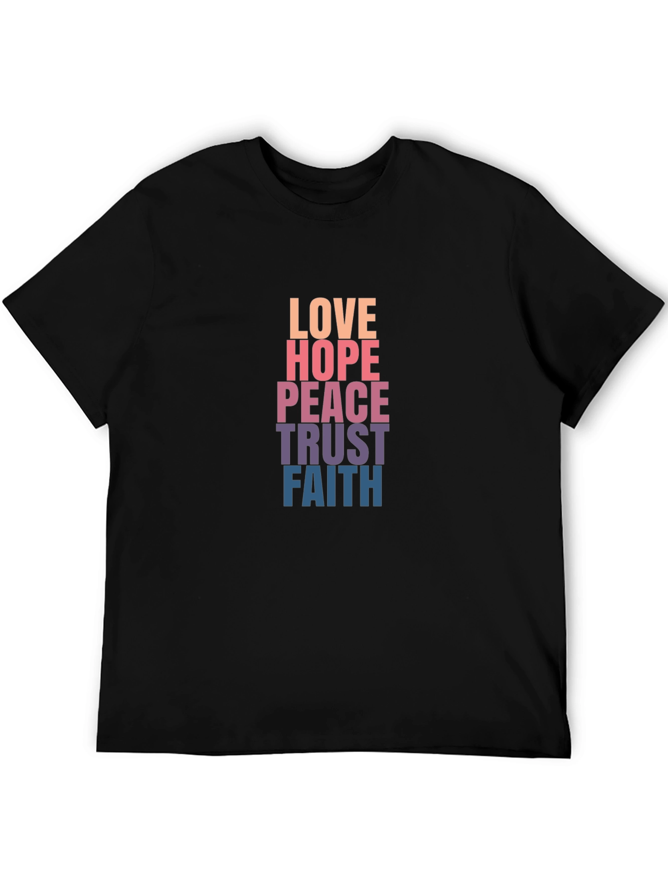 Love Hope Peace Trust Faith Graphic T-Shirt