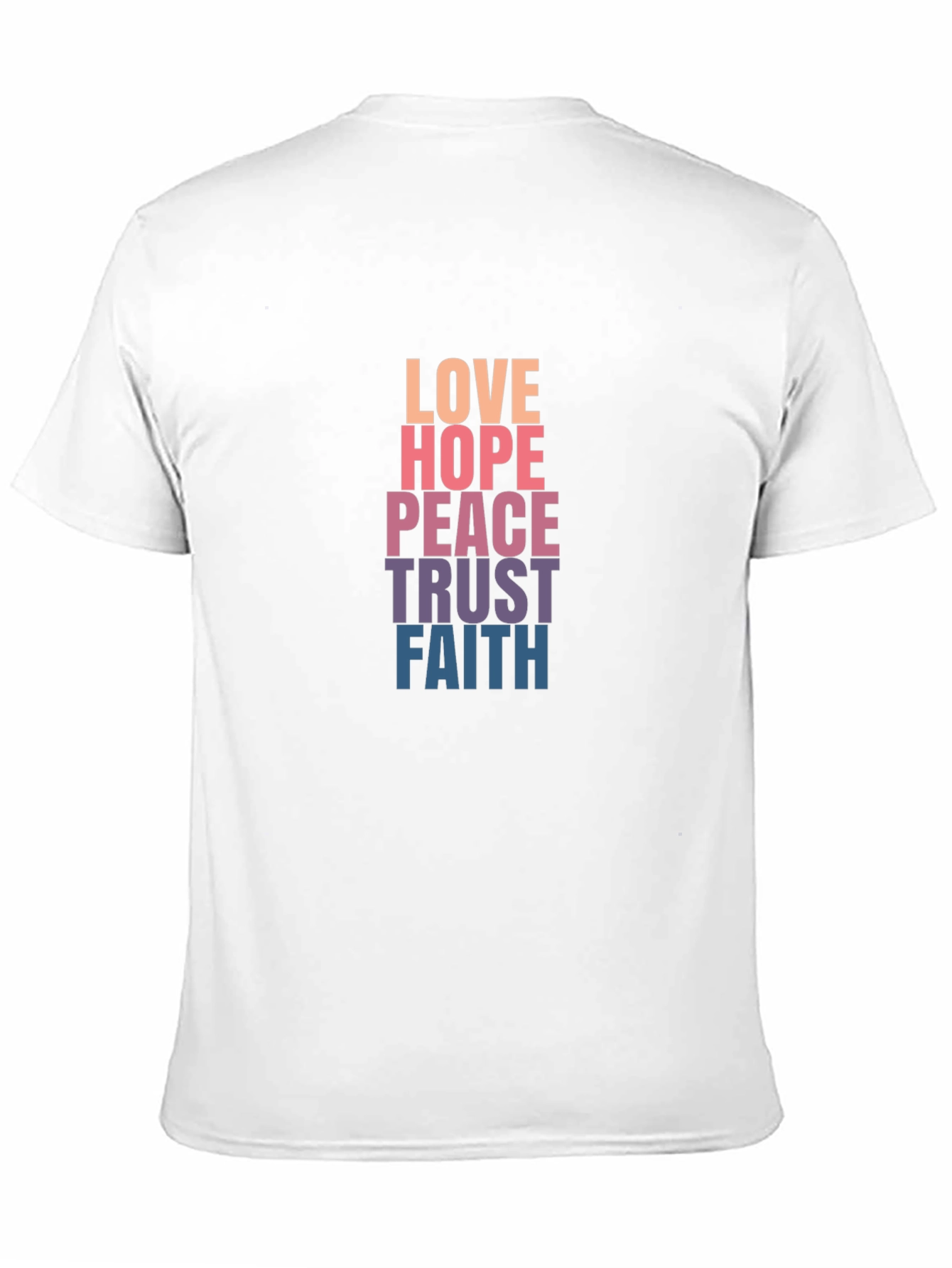 Love Hope Peace Trust Faith Graphic T-Shirt