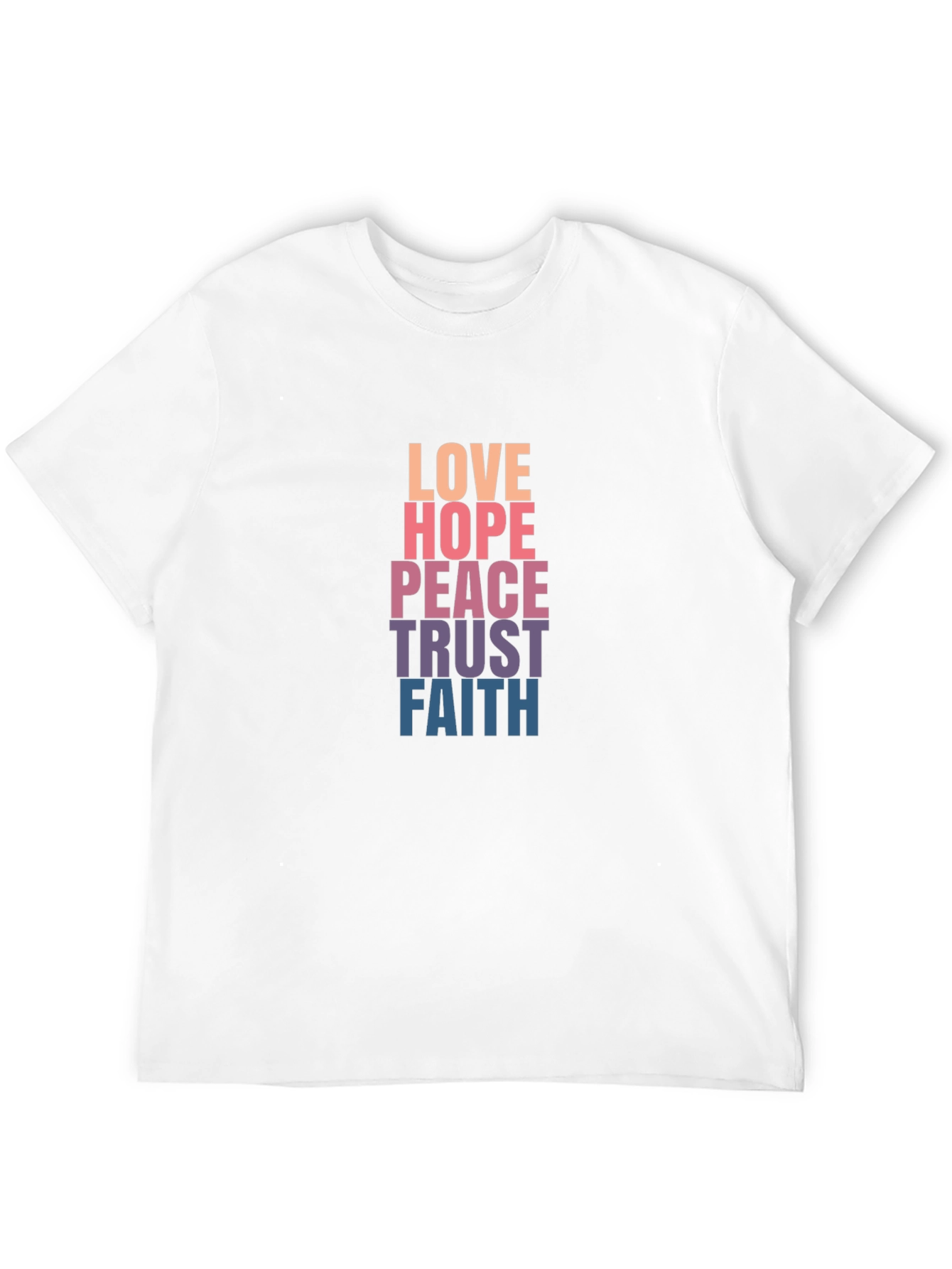 Love Hope Peace Trust Faith Graphic T-Shirt