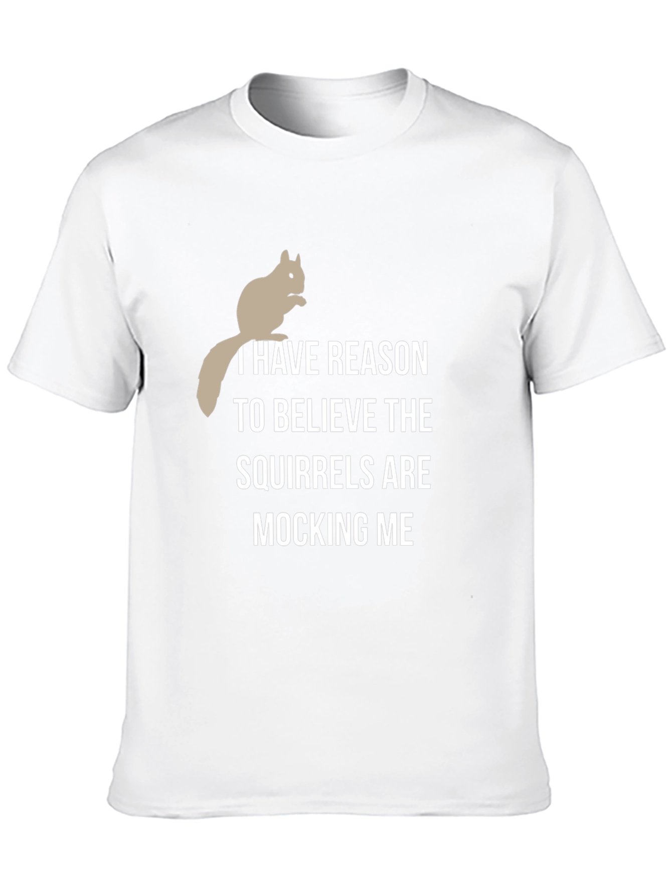 Squirrel Mocking Tee - Funny Graphic T-Shirt