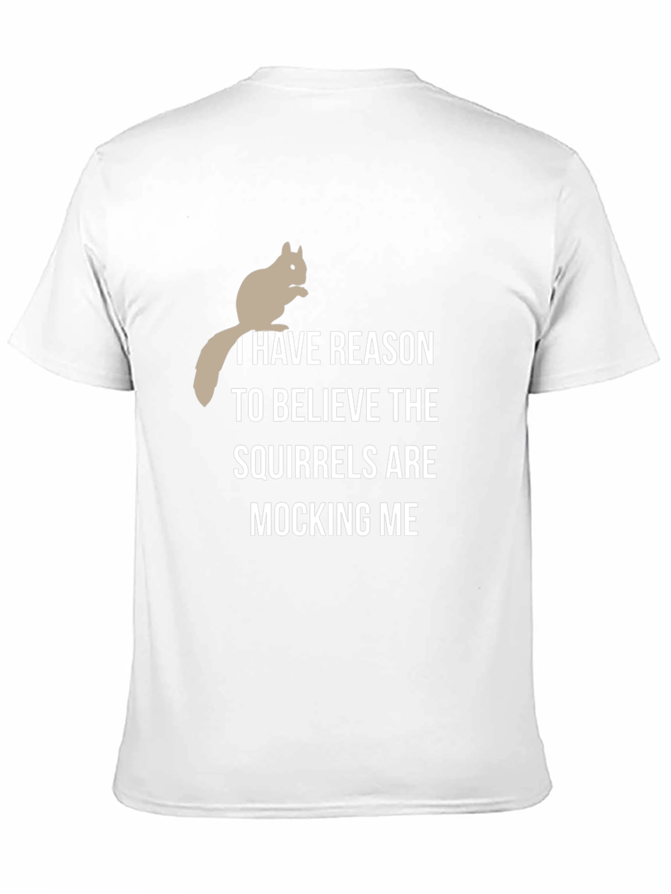 Squirrel Mocking Tee - Funny Graphic T-Shirt