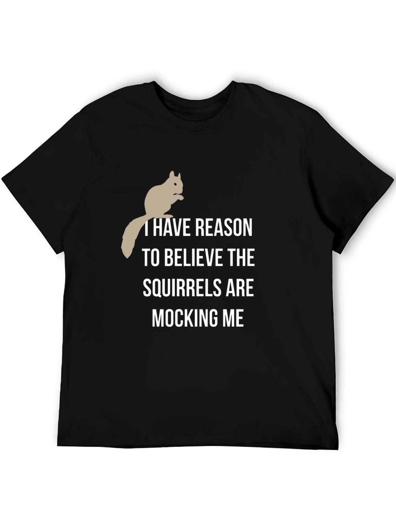 Squirrel Mocking Tee - Funny Graphic T-Shirt