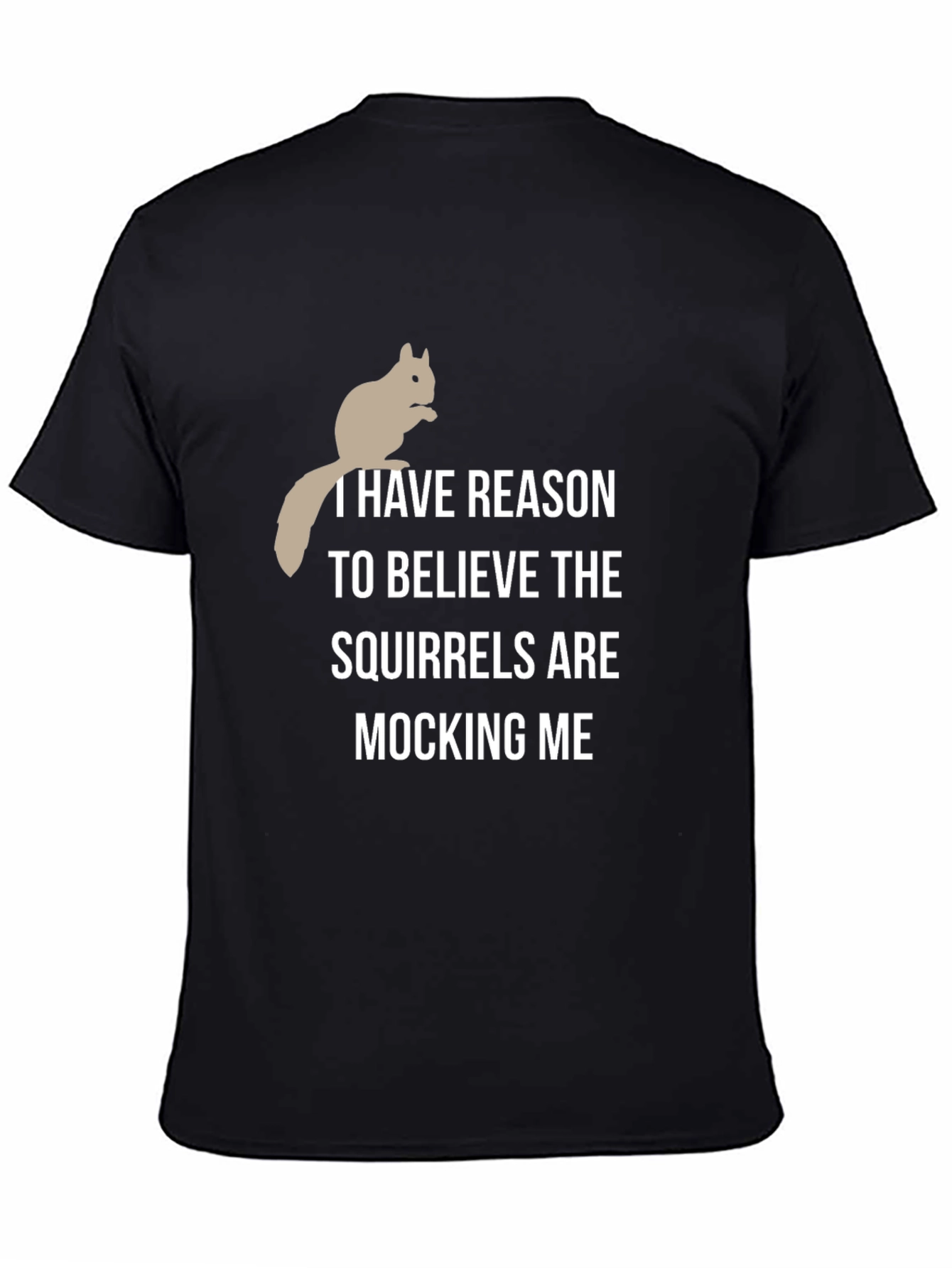 Squirrel Mocking Tee - Funny Graphic T-Shirt
