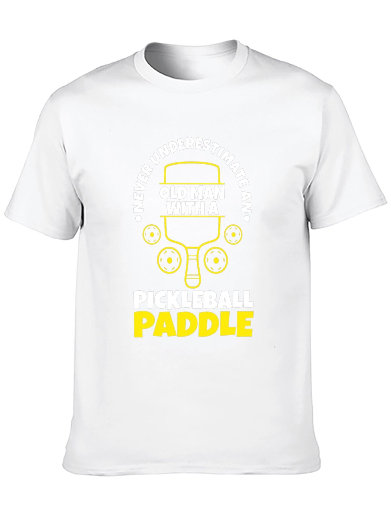 Never Underestimate Pickleball Paddle T-Shirt