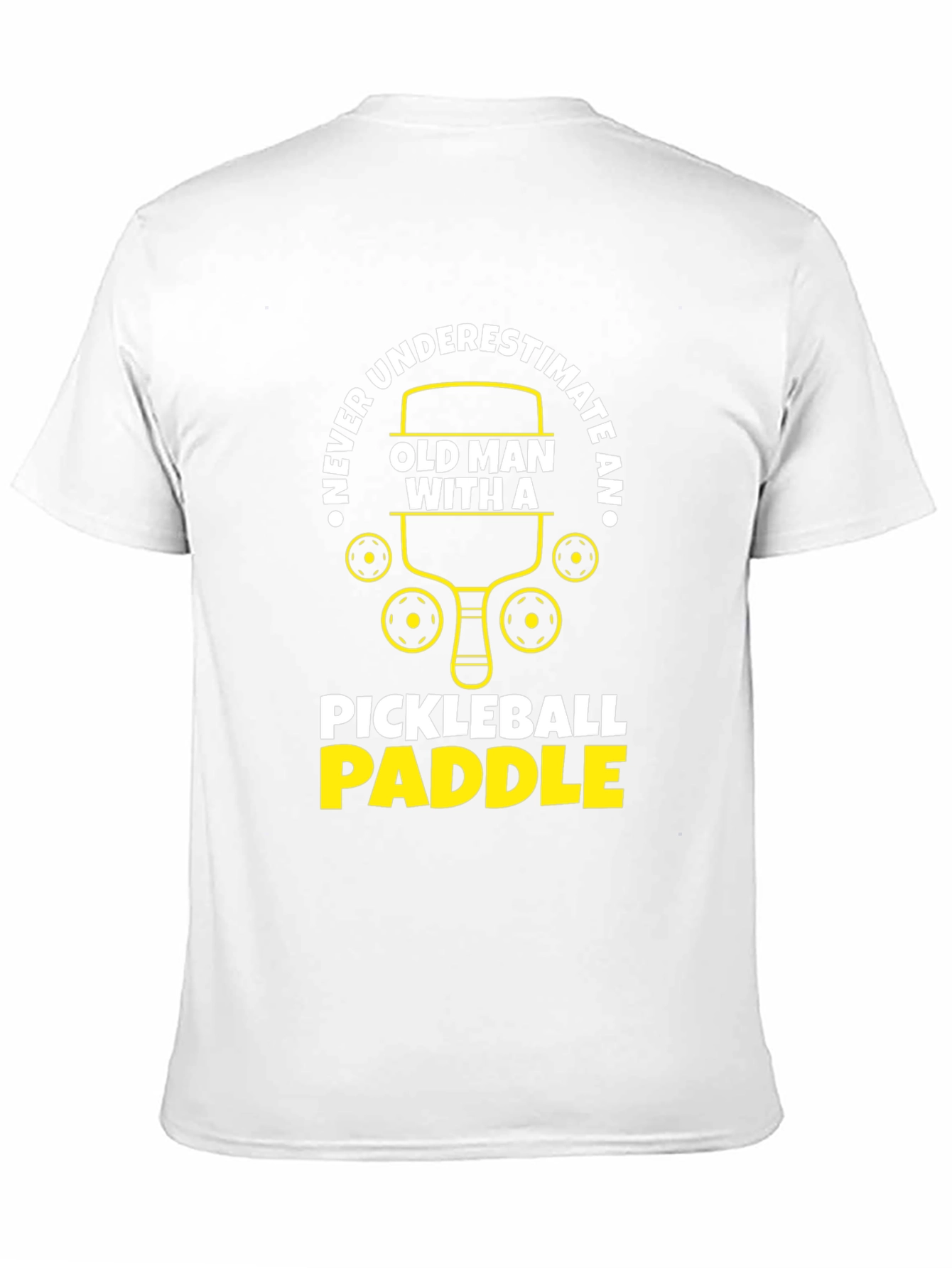 Never Underestimate Pickleball Paddle T-Shirt