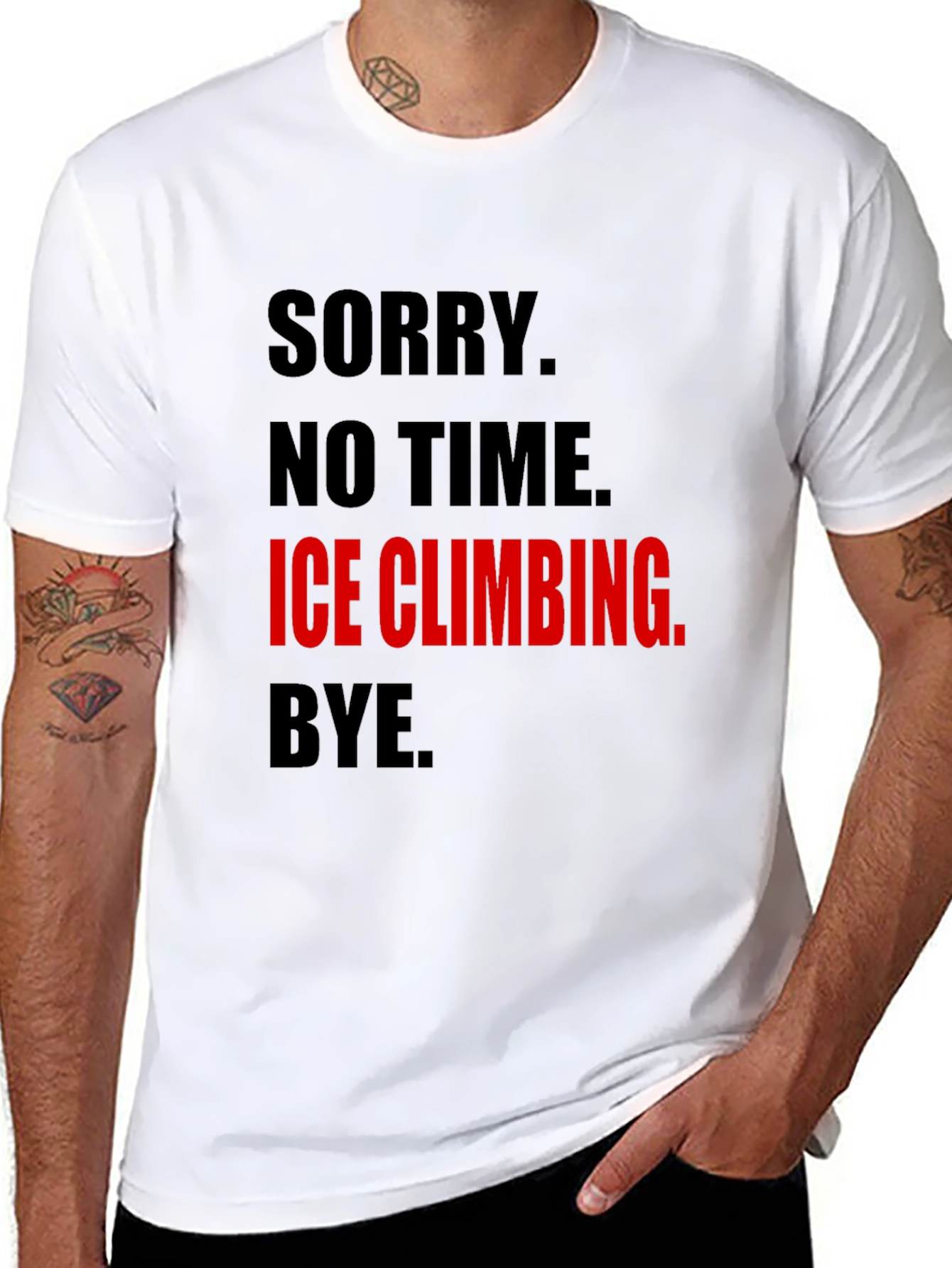 Ice Climbing Graphic Tee - No Time Sorry!