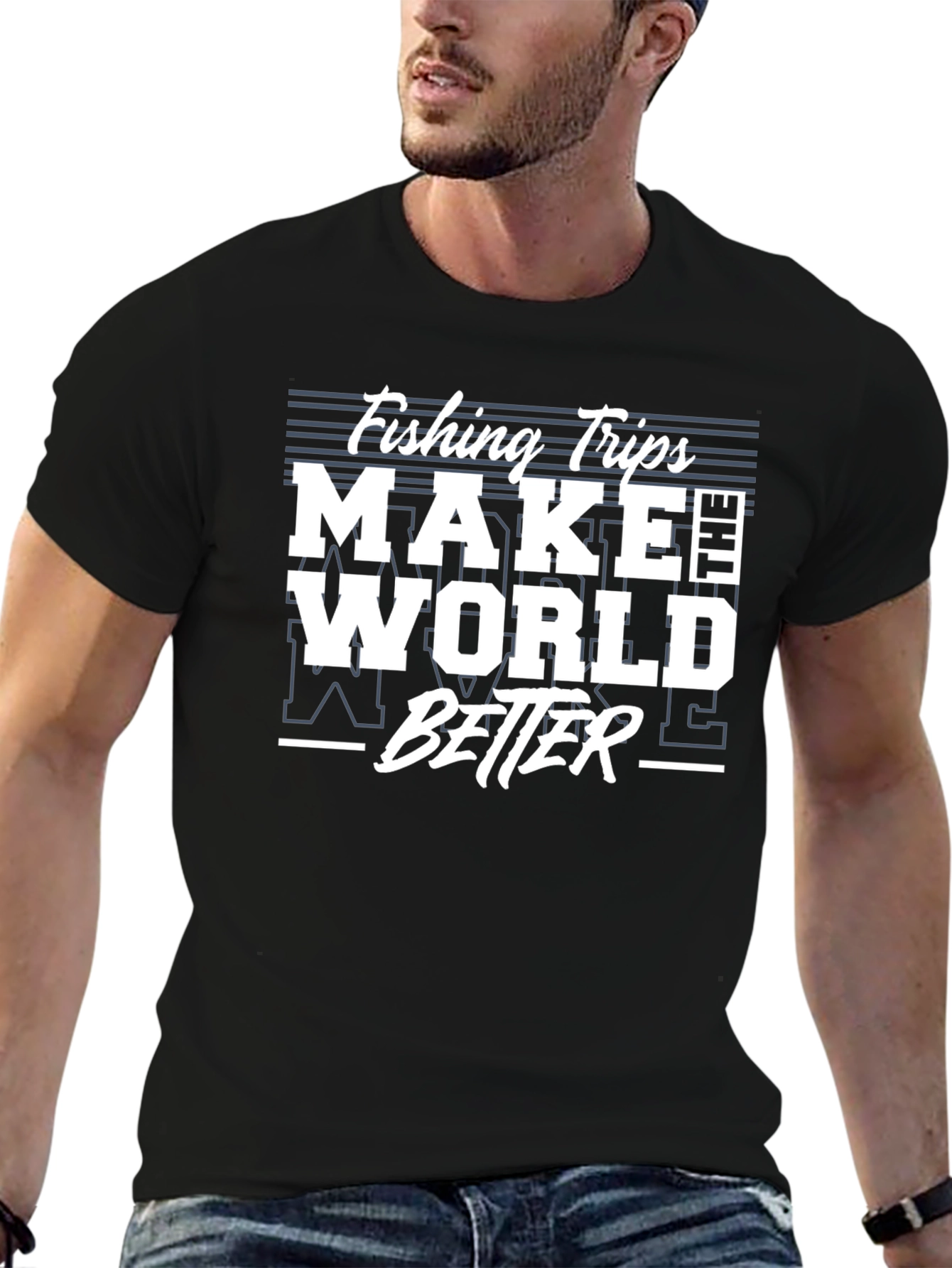Fishing Trips Make The World Better T-Shirt