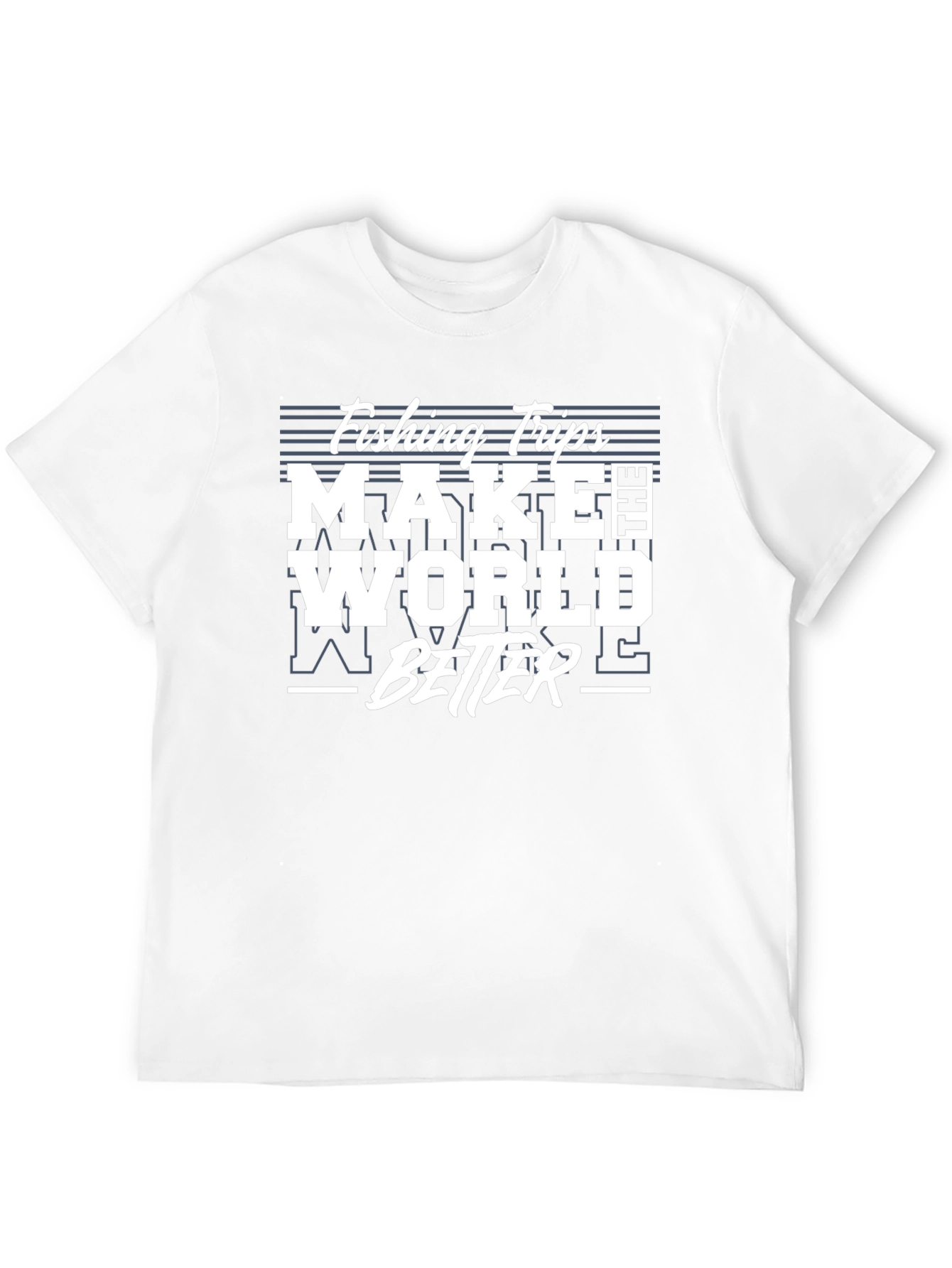 Fishing Trips Make The World Better T-Shirt