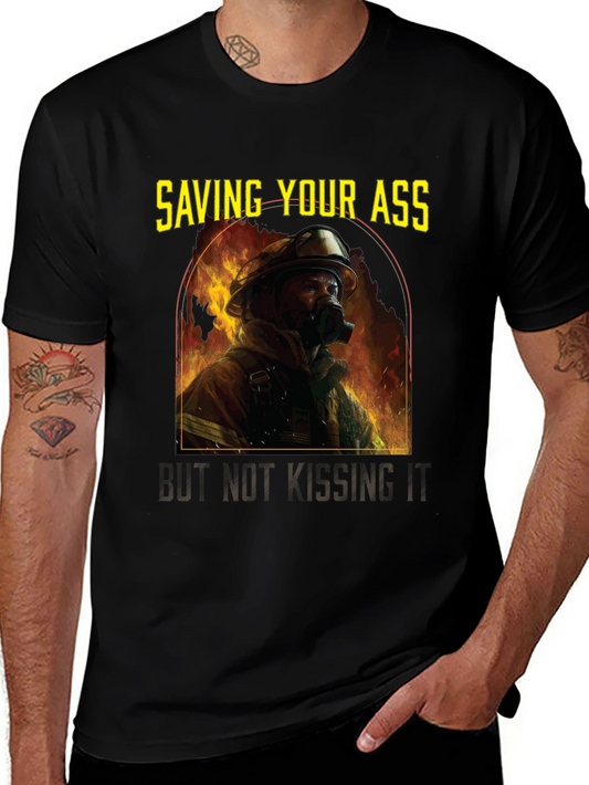 Saving Your Ass T-Shirt - Firefighter Graphic Tee