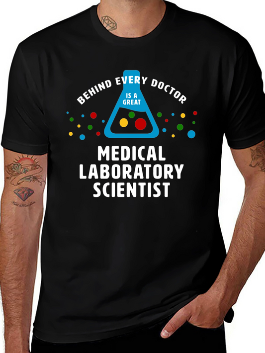 Medical Laboratory Scientist T-Shirt - Behind Every Doctor