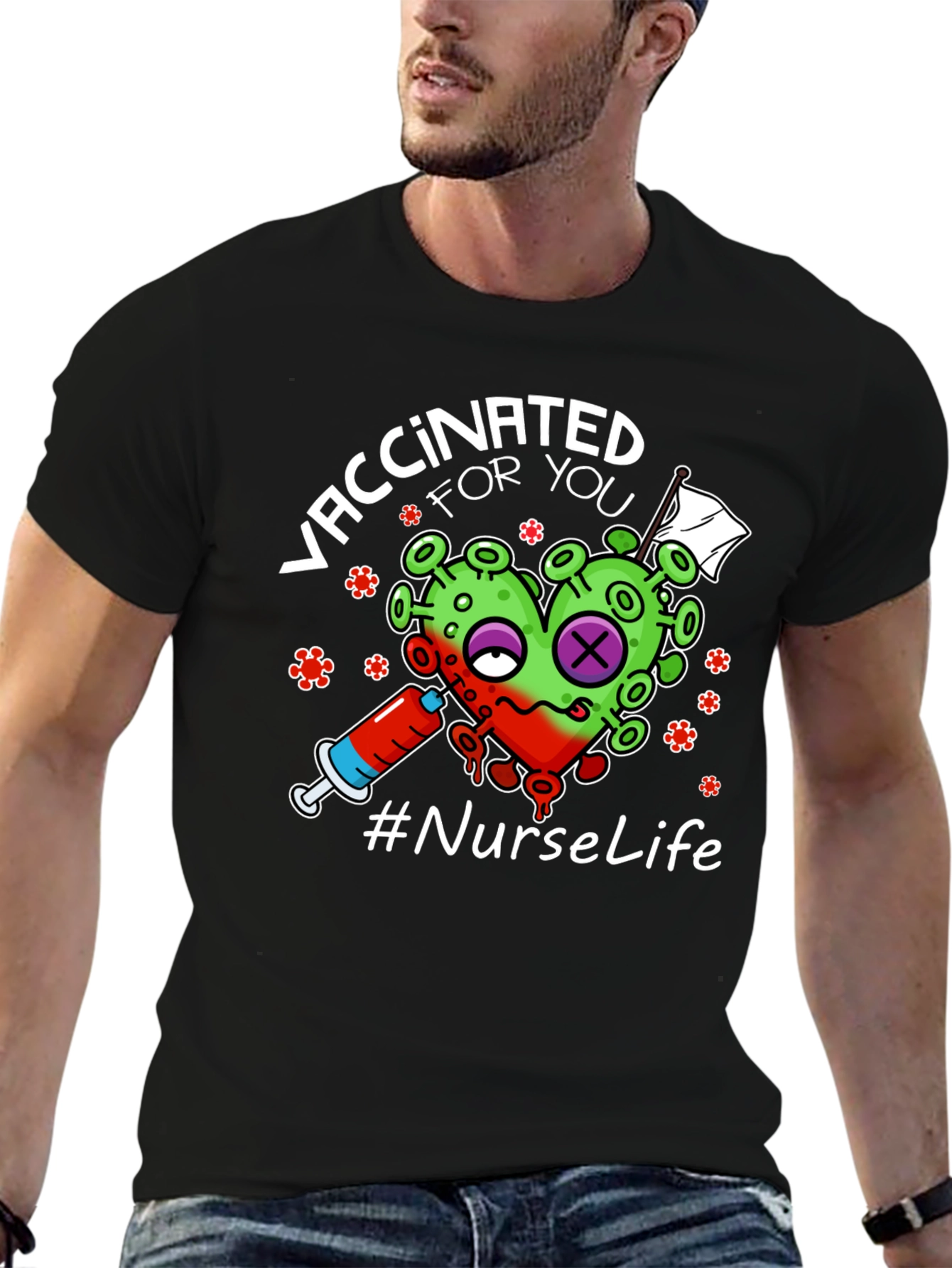 Vaccinated For You Nurse Life T-Shirt