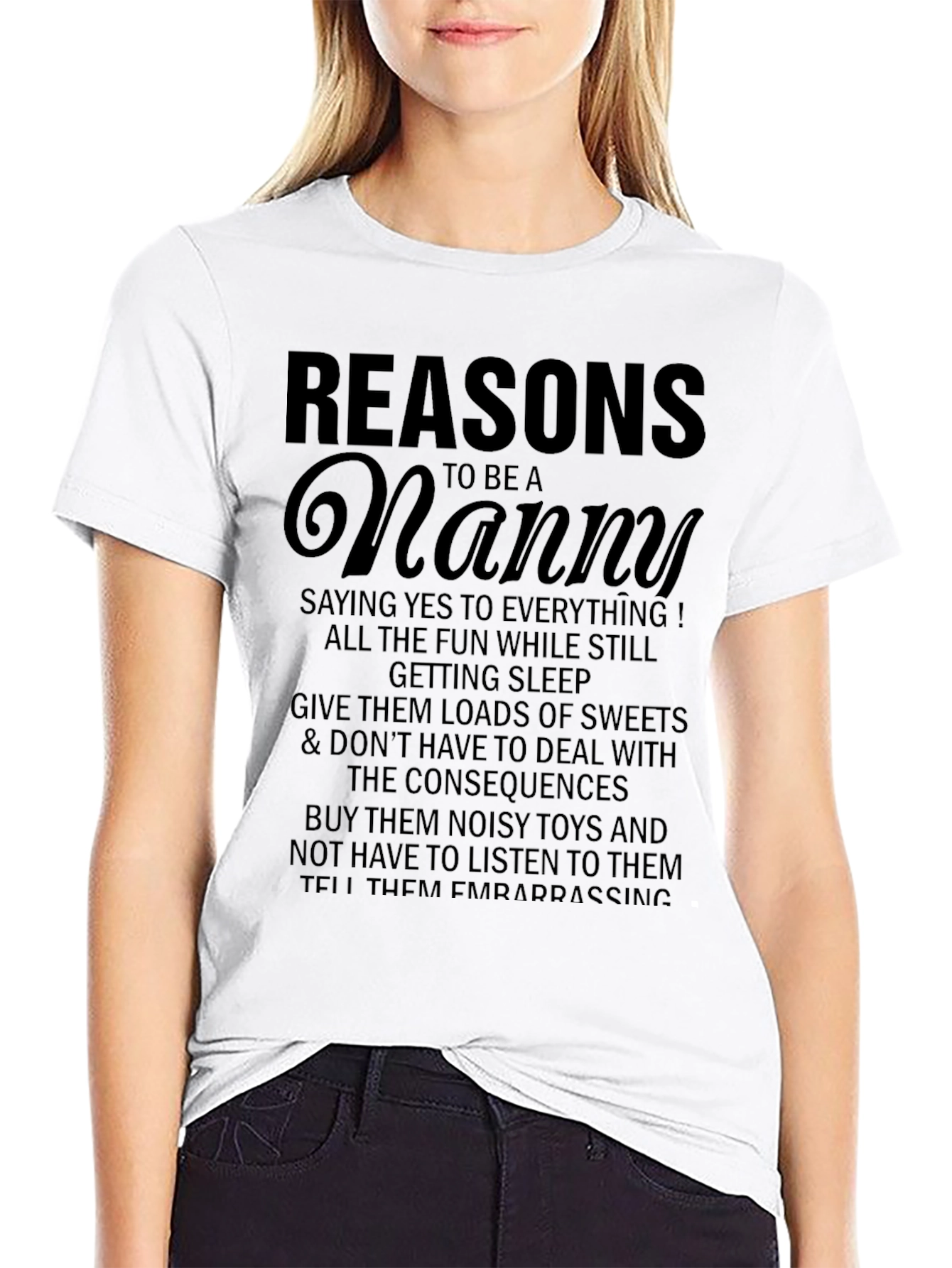 Reasons To Be A Nanny T-Shirt
