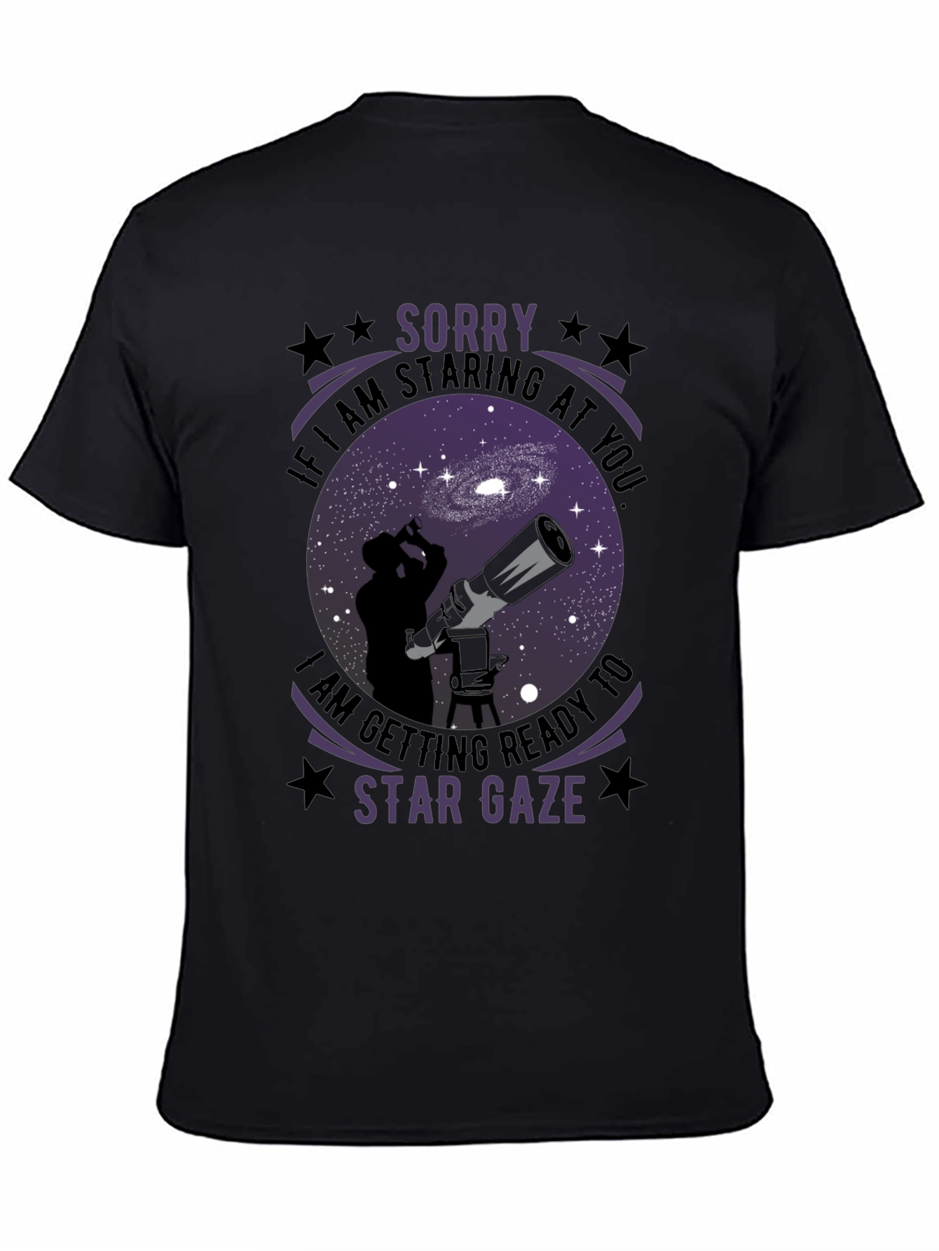 Star Gaze T-Shirt - Sorry Im Staring!
