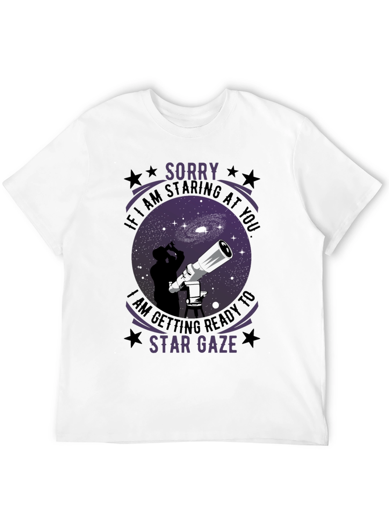 Star Gaze T-Shirt - Sorry Im Staring!