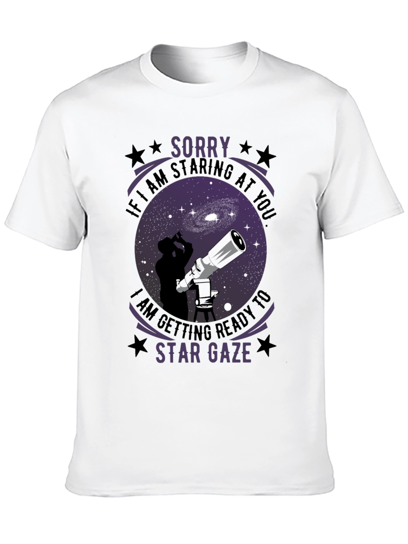 Star Gaze T-Shirt - Sorry Im Staring!