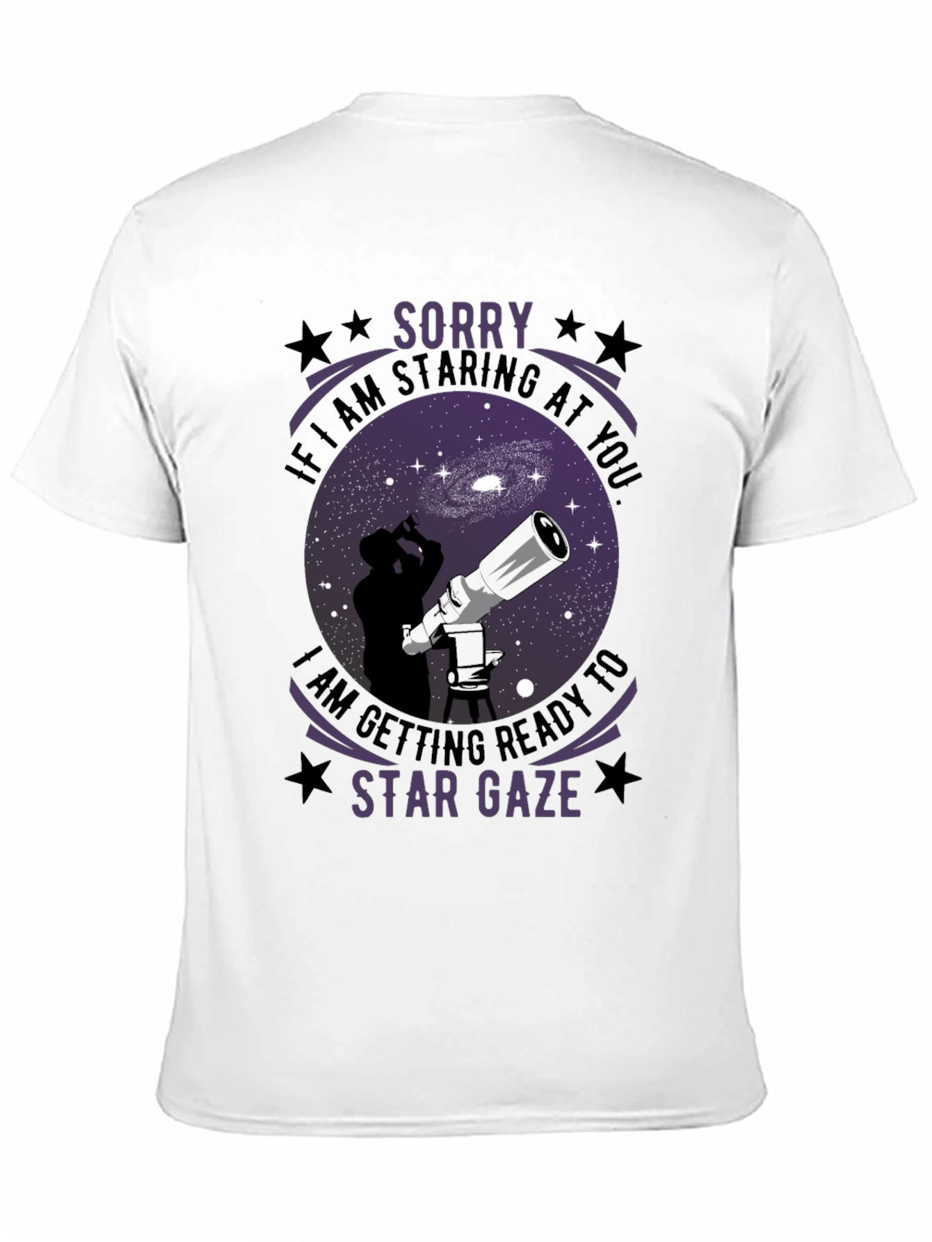 Star Gaze T-Shirt - Sorry Im Staring!