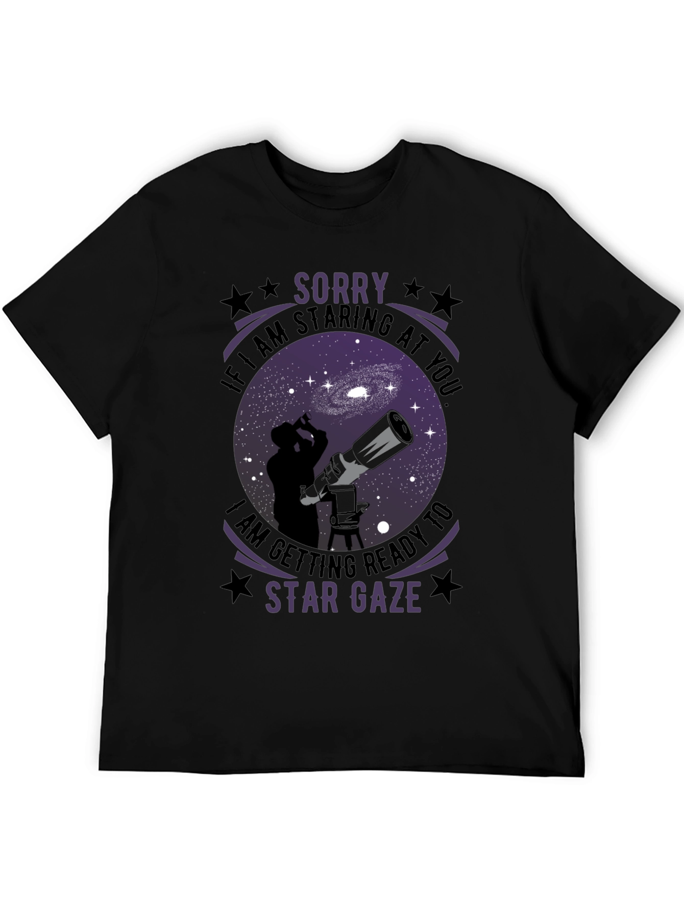 Star Gaze T-Shirt - Sorry Im Staring!