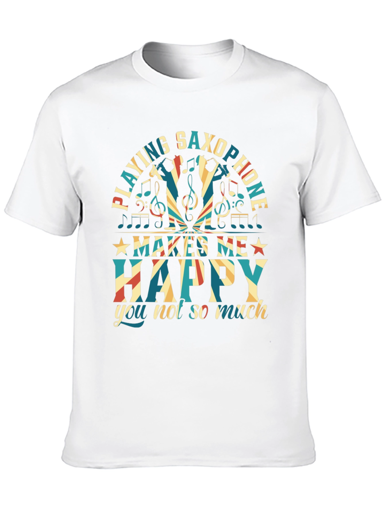 Saxophone Player T-Shirt - Makes Me Happy Tee