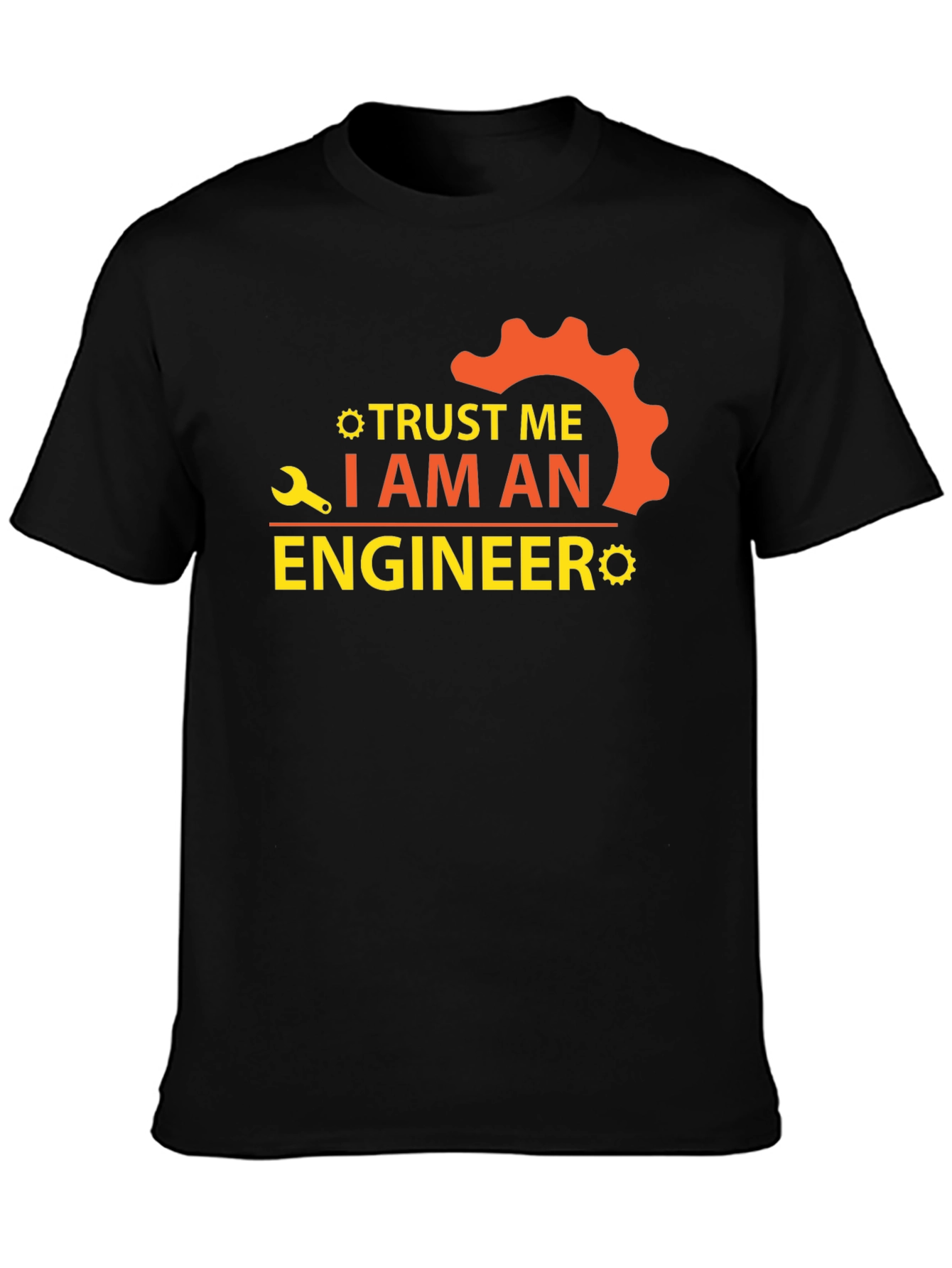 Trust Me Im An Engineer Graphic T-Shirt