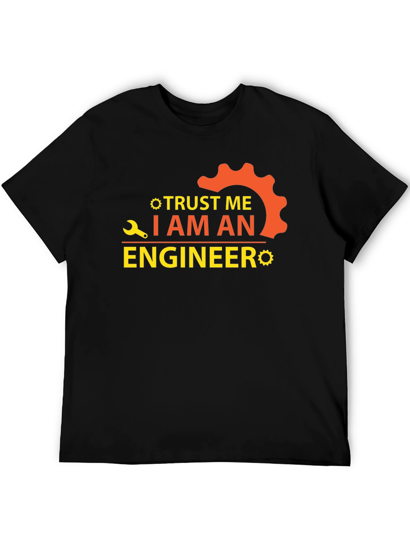 Trust Me Im An Engineer Graphic T-Shirt