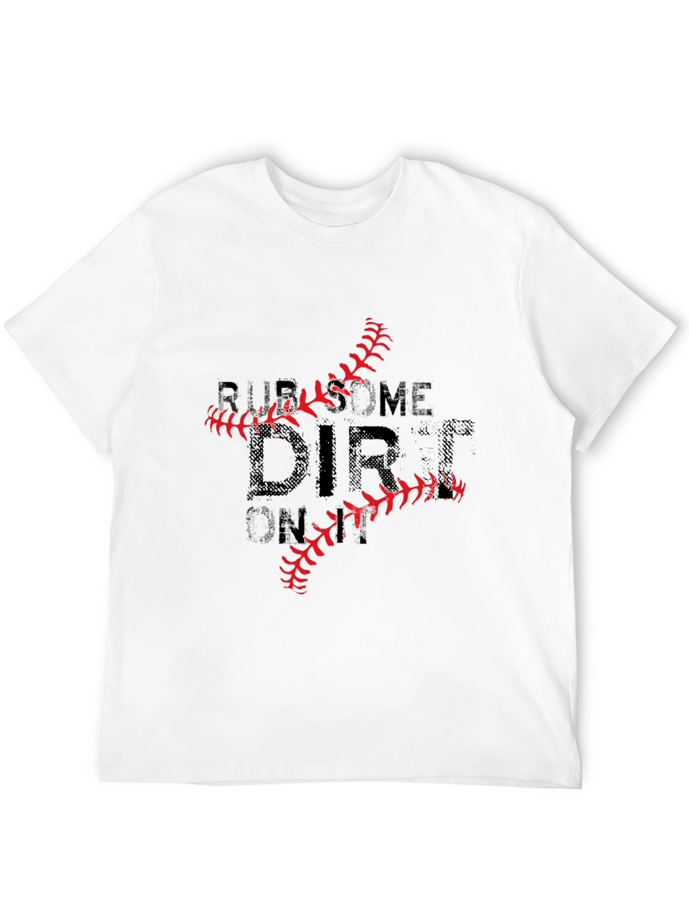 Rub Some Dirt On It Baseball T-Shirt