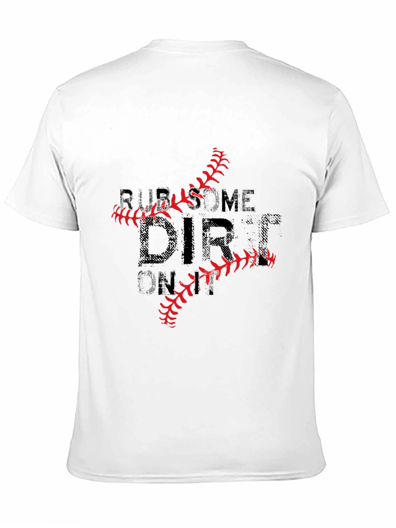 Rub Some Dirt On It Baseball T-Shirt