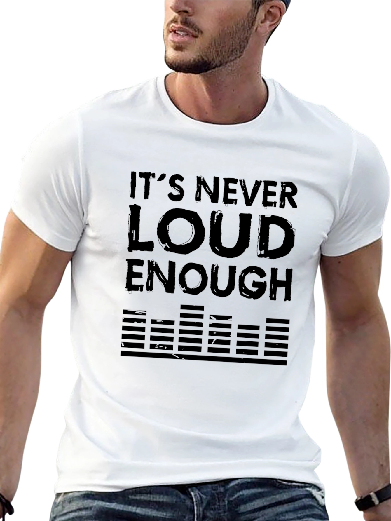 Its Never Loud Enough Black T-Shirt