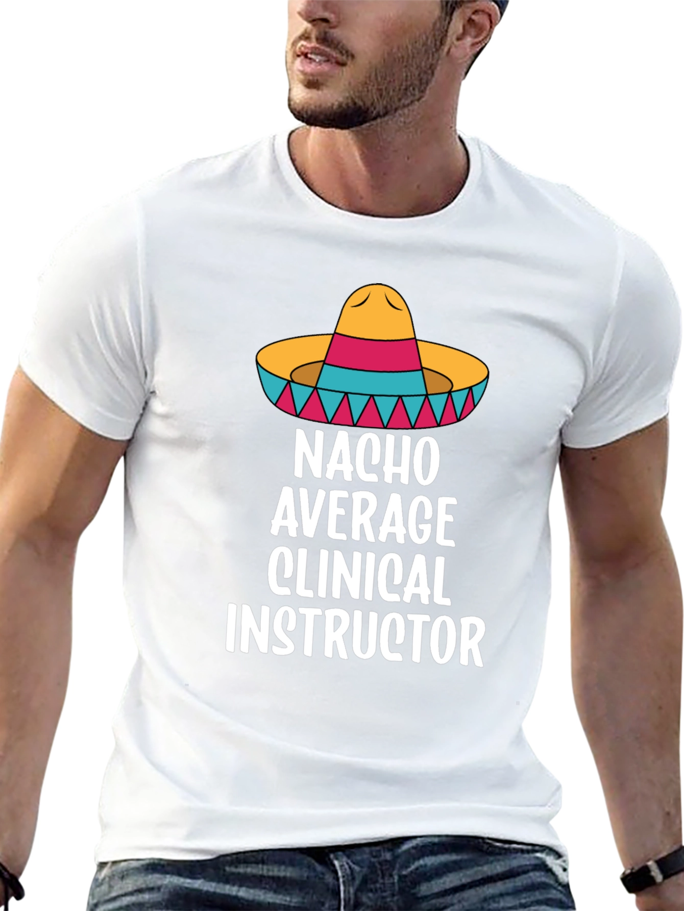 Nacho Average Clinical Instructor T-Shirt