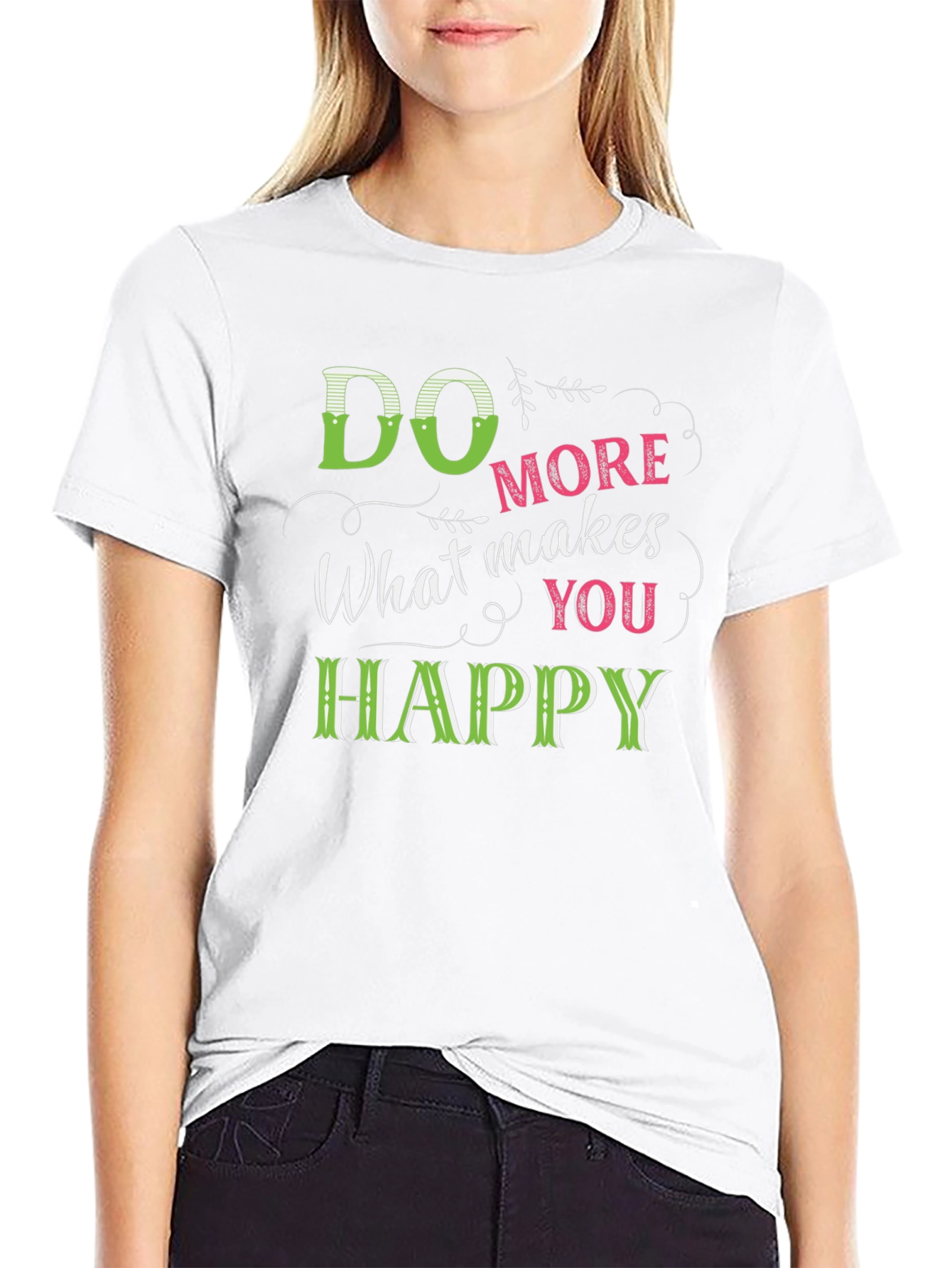 Do More What Makes You Happy T-Shirt