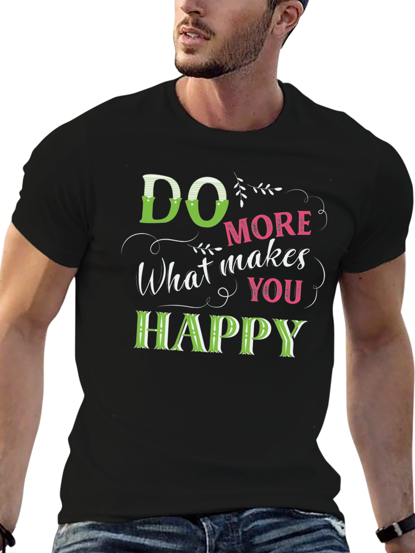 Do More What Makes You Happy T-Shirt