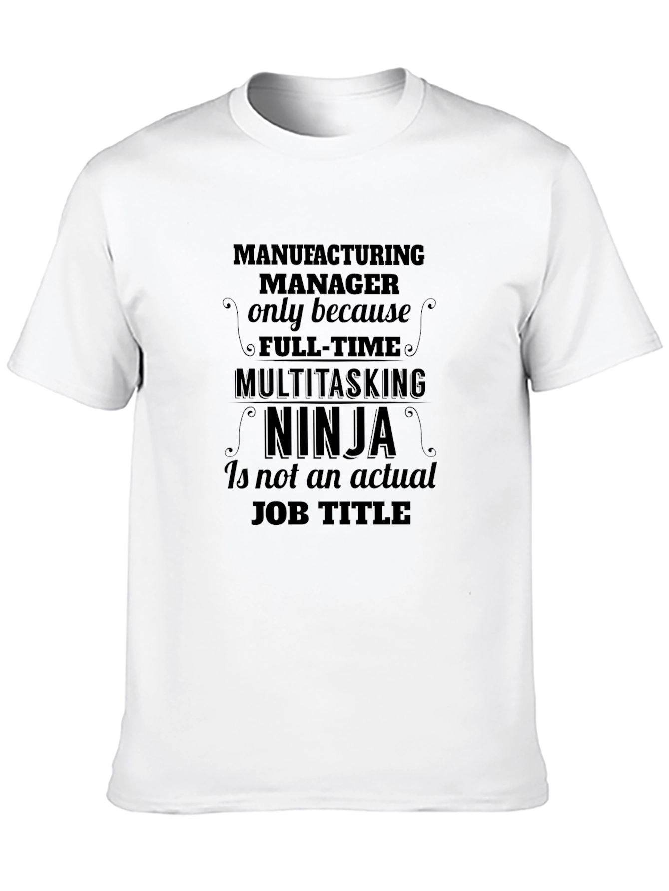Manufacturing Manager Ninja Graphic Tee