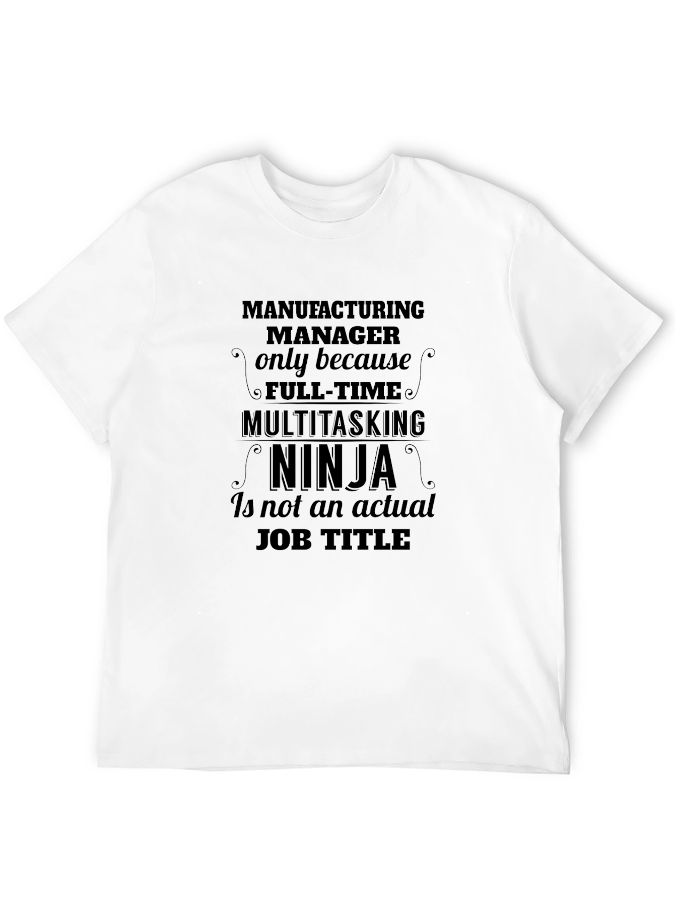 Manufacturing Manager Ninja Graphic Tee