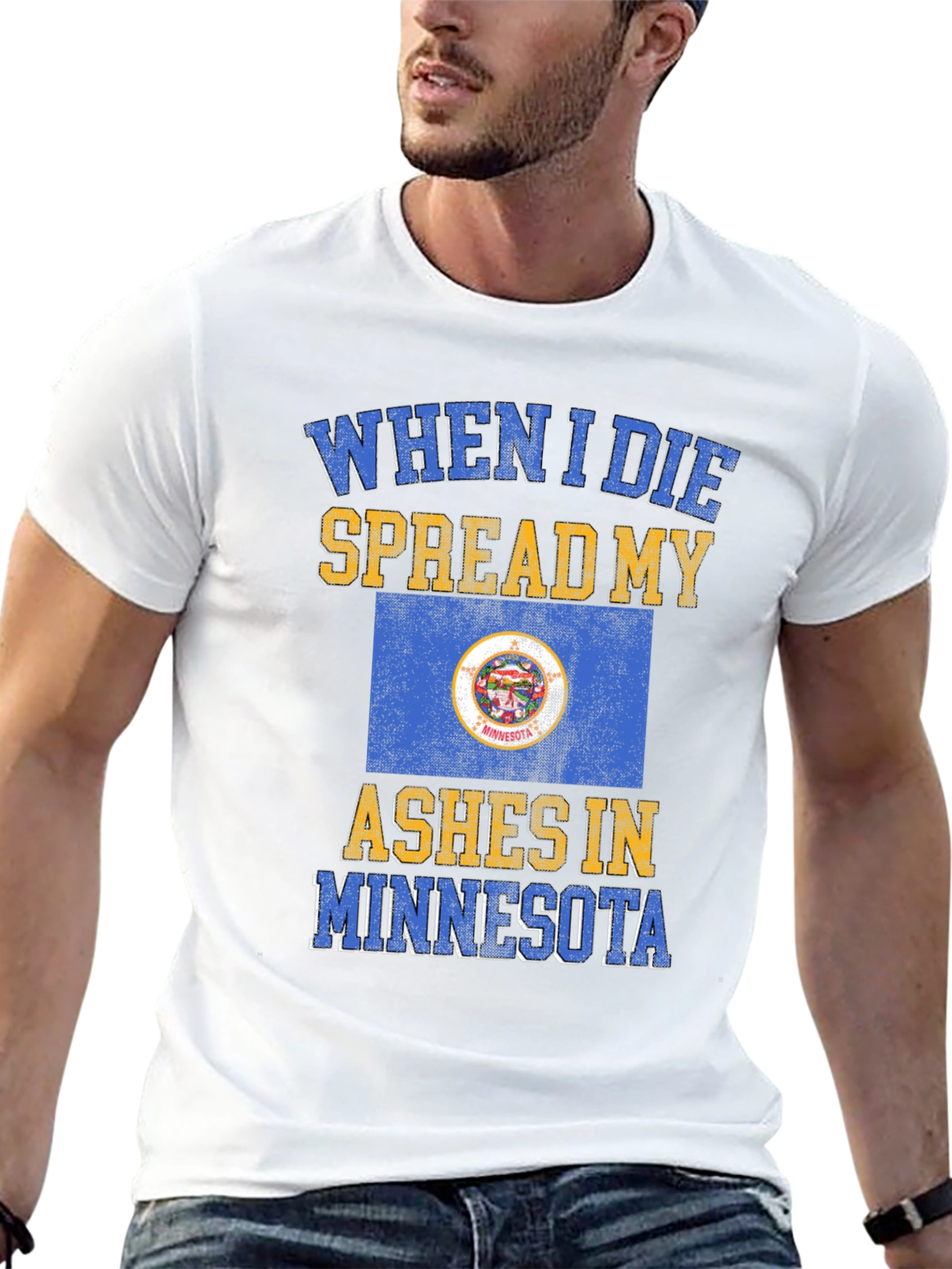 When I Die Spread My Ashes in Minnesota T-Shirt