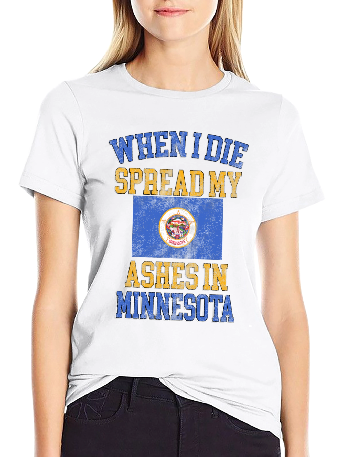 When I Die Spread My Ashes in Minnesota T-Shirt