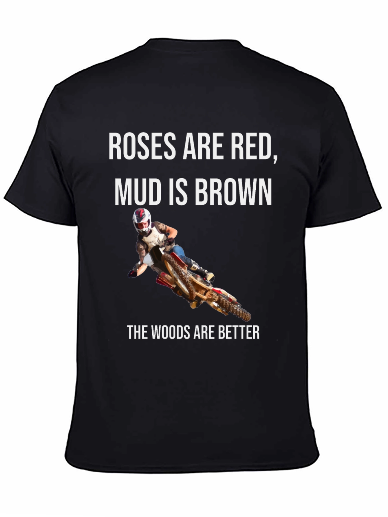 Roses Are Red Mud is Brown T-Shirt