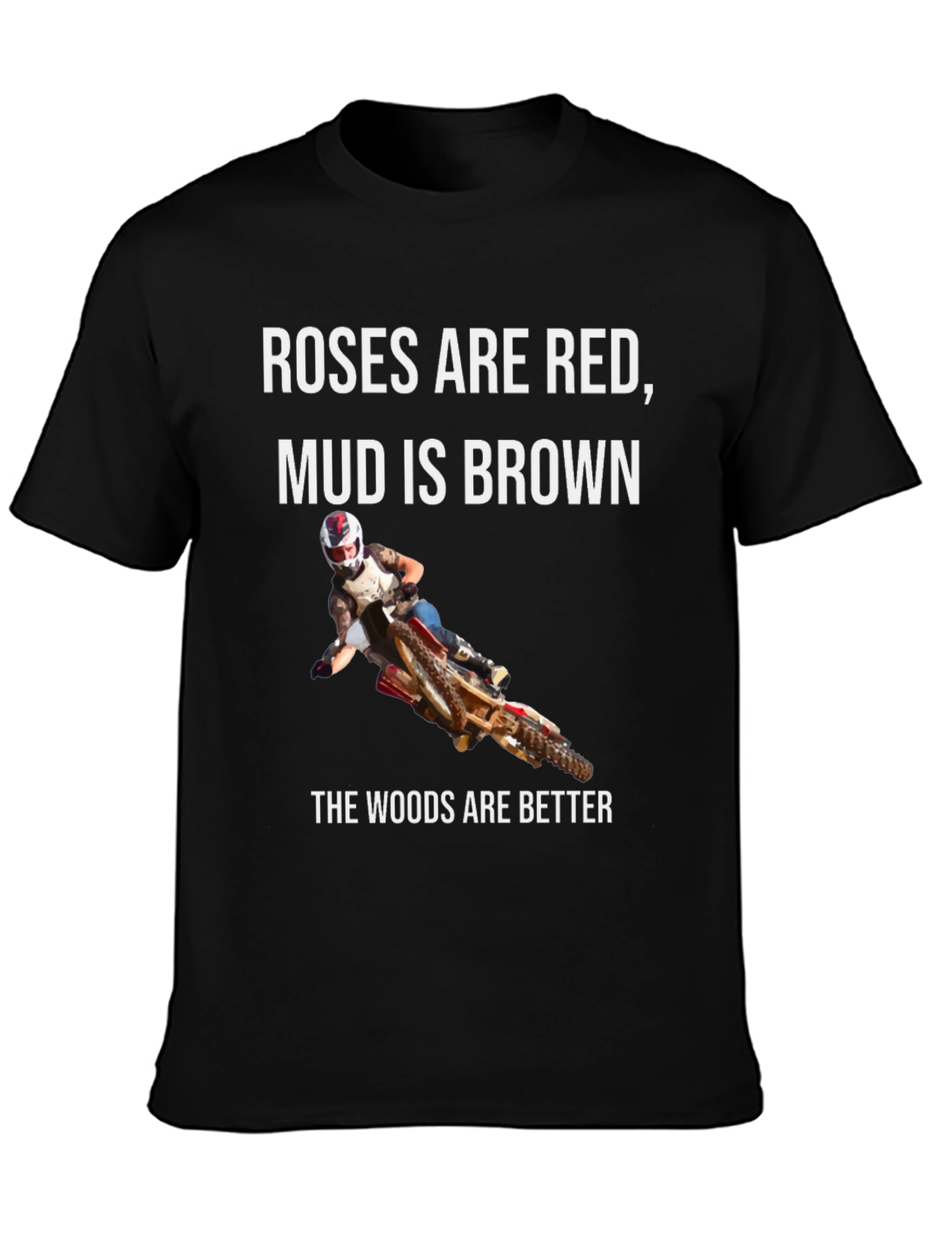 Roses Are Red Mud is Brown T-Shirt