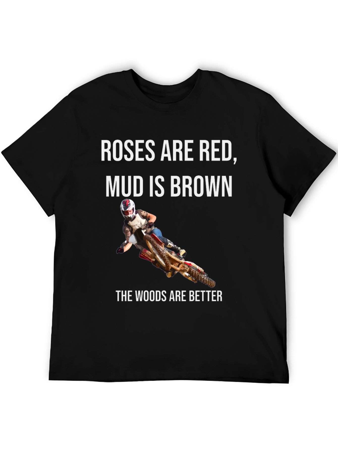 Roses Are Red Mud is Brown T-Shirt